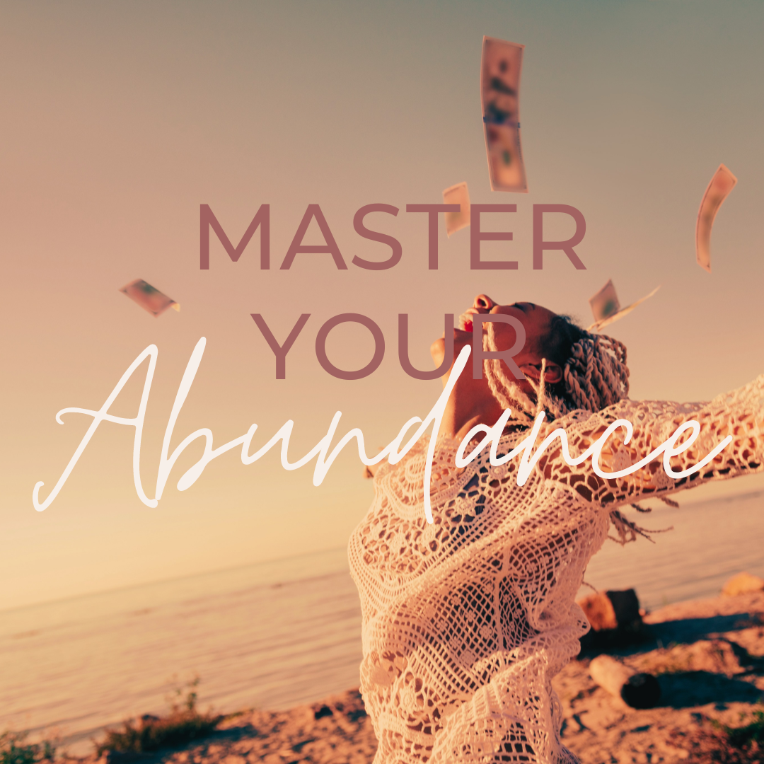 MASTER your abundance
